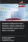 QUADRO NORMATIVO PER I FARMACI SENZA OBBLIGO DI PRESCRIZIONE NEGLI STATI UNITI E IN INDIA