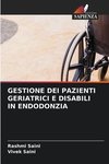 GESTIONE DEI PAZIENTI GERIATRICI E DISABILI IN ENDODONZIA