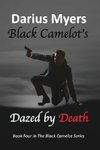 Black Camelot's Dazed By Death