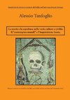 La morte la sepoltura nelle varie culture e civiltà. Il contemptus mundi, e l'Inquisizione Santa