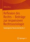 Reflexion des Rechts - Beiträge zur responsiven Rechtssoziologie