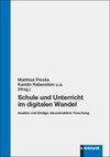 Schule und Unterricht im digitalen Wandel