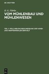 Vom Mühlenbau und Mühlenwesen, Teil 1, Welcher die Beschreibung der Wind- und Waffenmühlen enthält