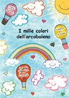 I mille colori dell'arcobaleno