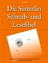 Die Sütterlin Schreib- und Lesefibel - Übungsheft für die alte Deutsche Handschrift nach historischem Vorbild