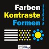 Farben, Formen, Kontraste für die Kleinsten