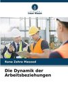 Die Dynamik der Arbeitsbeziehungen