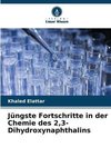 Jüngste Fortschritte in der Chemie des 2,3-Dihydroxynaphthalins