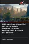 Gli investimenti pubblici nel settore della viabilità rurale in Etiopia sono a favore dei poveri?