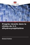 Progrès récents dans la chimie du 2,3-dihydroxynaphtalène