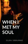 When I met my SOUL