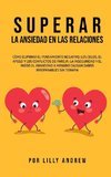 Superar la Ansiedad en las Relaciones