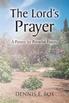 The Lord's Prayer - A Pattern For Powerful Prayers