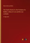 The Heart's Secret; Or, the Fortunes of a Soldier; a Story of Love and the Low Latitudes