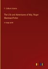 The Life and Adventures of Maj. Roger Sherman Potter