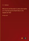 Minnesota and Dacotah In Letters descriptive of a Tour through the North-West in the Autumn of 1856