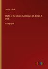 State of the Union Addresses of James K. Polk