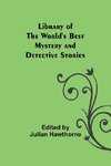 Library of the World's Best Mystery and Detective Stories