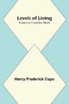 Levels of Living; Essays on Everyday Ideals