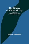 The Library of Work and Play