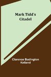 Mark Tidd's Citadel