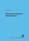 Wissenszurechnung bei Organisationen