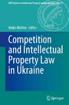 Competition and Intellectual Property Law in Ukraine