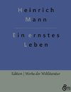 Ein ernstes Leben