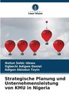 Strategische Planung und Unternehmensleistung von KMU in Nigeria