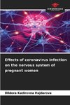 Effects of coronavirus infection on the nervous system of pregnant women