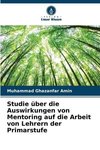 Studie über die Auswirkungen von Mentoring auf die Arbeit von Lehrern der Primarstufe