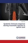 Systemic immune response during traumatic injuries in spinal cord