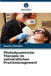 Photodynamische Therapie im zahnärztlichen Praxismanagement