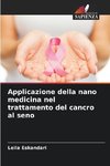 Applicazione della nano medicina nel trattamento del cancro al seno