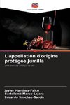 L'appellation d'origine protégée Jumilla