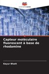 Capteur moléculaire fluorescent à base de rhodamine