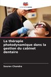 La thérapie photodynamique dans la gestion du cabinet dentaire