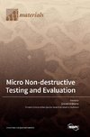 Micro Non-destructive Testing and Evaluation