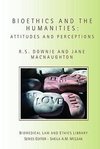 Downie, R: Bioethics and the Humanities