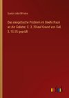 Das exegetische Problem im Briefe Pauli an die Galater, C. 3, 20 auf Grund von Gal. 3, 15-25 geprüft