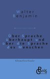 Über Sprache überhaupt und über die Sprache des Menschen