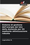 Sistema di gestione dell'energia dal lato della domanda per SG mediante ottimizzazione robusta