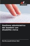 Gestione odontoiatrica dei bambini con disabilità visiva