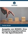 Ausgabe von BONDS: Eine Finanzierungsalternative für die Agrarindustrie