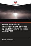 Fonds de capital-investissement et fonds spéculatifs dans le cadre de l'AIFMD