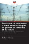 Évaluation de l'utilisation d'outils et de techniques de gestion de l'étendue et du temps