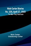 Nick Carter Stories No. 136, April 17, 1915