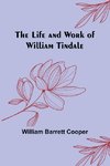 The Life and Work of William Tindale