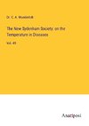 The New Sydenham Society: on the Temperature in Diseases