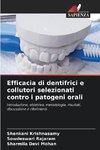 Efficacia di dentifrici e collutori selezionati contro i patogeni orali